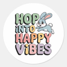 Hop Into Happy Vibes Easter Bunny Sticker Cute Rab