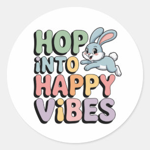 Hop Into Happy Vibes Easter Bunny Sticker Cute Rab
