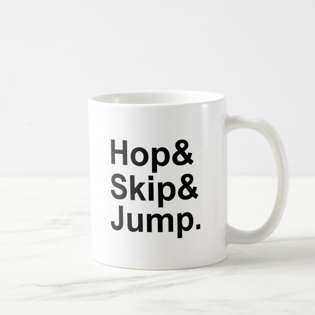 Hop Skip Jump | Short Distance Idiom Activity Coffee Mug (Right)