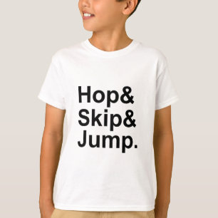 Hop Skip Jump Short Distance Idiom Activity T-Shirt