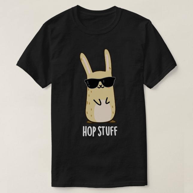 Hop Stuff Cute Bunny Rabbit Pun T-Shirt (Design Front)