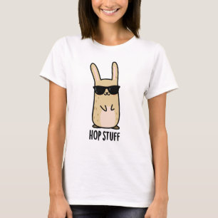 Hop Stuff Funny Bunny Rabbit Pun  T-Shirt