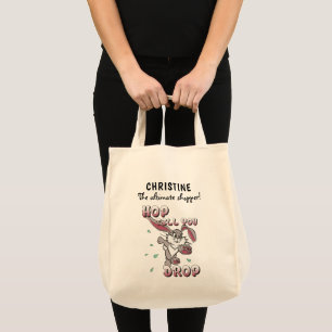 Hop till you drop custom tote bag
