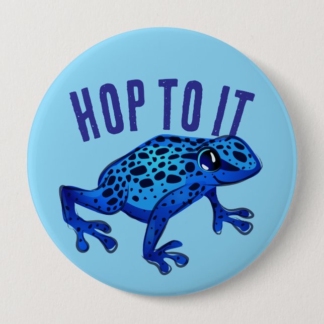 Hop To It Blue Frog 10 Cm Round Badge (Front)