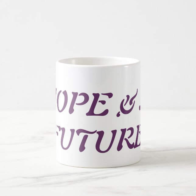 Hope & A Future Coffee Mug (Center)