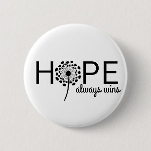 Hope Always Wins  6 Cm Round Badge