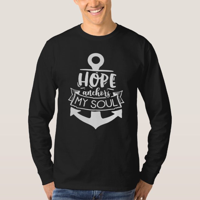 Hope Anchor My Soul God Motivation Faith T-Shirt (Front)