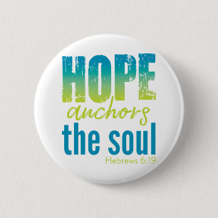 Hope Anchors Soul - Hebrews 6:19 6 Cm Round Badge