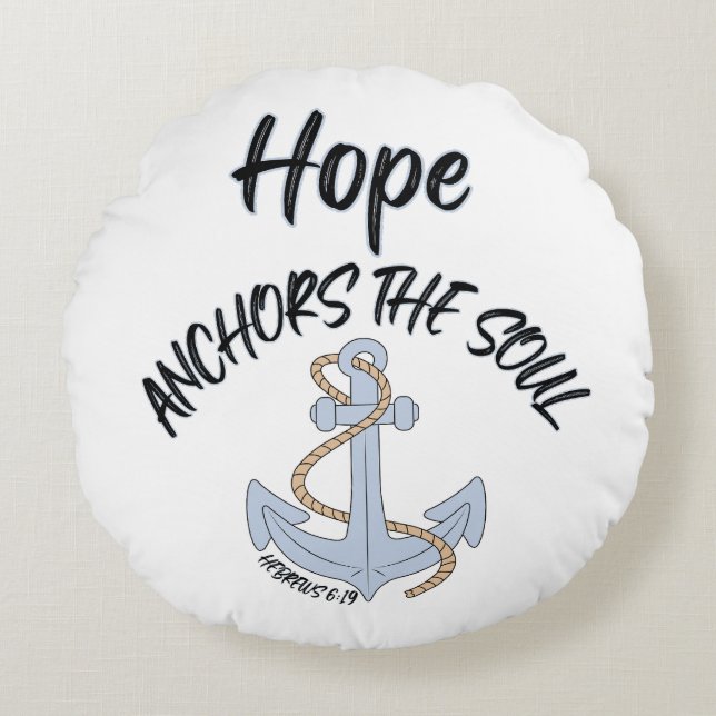 Hope Anchors The Soul Bible Quote Round Cushion (Front)