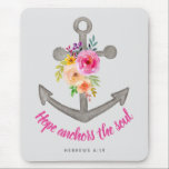 Hope Anchors The Soul Bible Verse Mouse Pad<br><div class="desc">Beautiful watercolor floral design on a gray anchor. Text reads "Hope anchors the soul" from Hebrews 6:19</div>