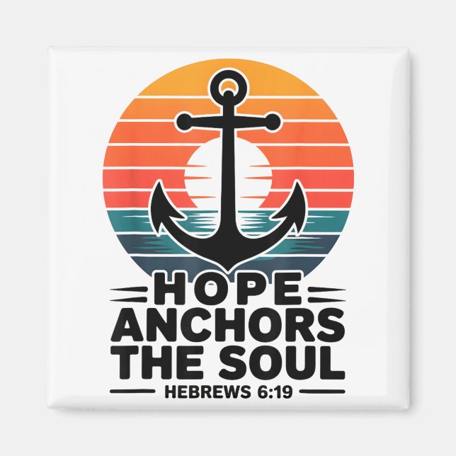 Hope Anchors The Soul Hebrews 6_19 Bible Verse Chr Magnet (Front)