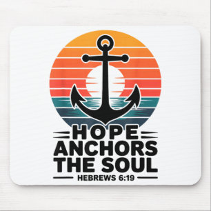 Hope Anchors The Soul Hebrews 6_19 Bible Verse Chr Mouse Pad