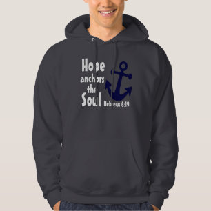 Hope anchors the soul Hebrews bible verse Hoodie