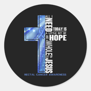 Hope And A Whole Lot Of Jesus Rectal Cancer Awaren Classic Round Sticker