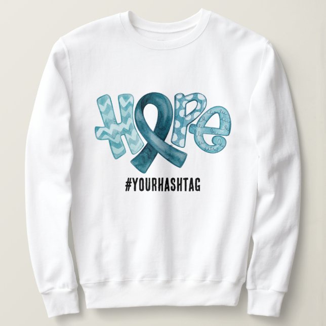 Hope Awareness Ribbon Personalized Hashtag Sweatshirt (Design Front)
