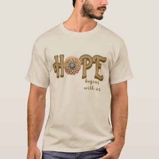 HOPE begins with us T-Shirt