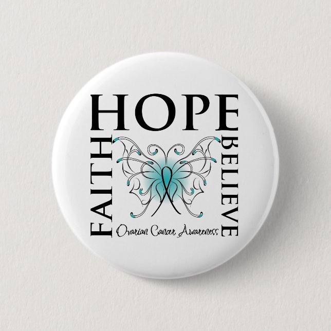 Hope Believe Faith - Ovarian Cancer 6 Cm Round Badge (Front)