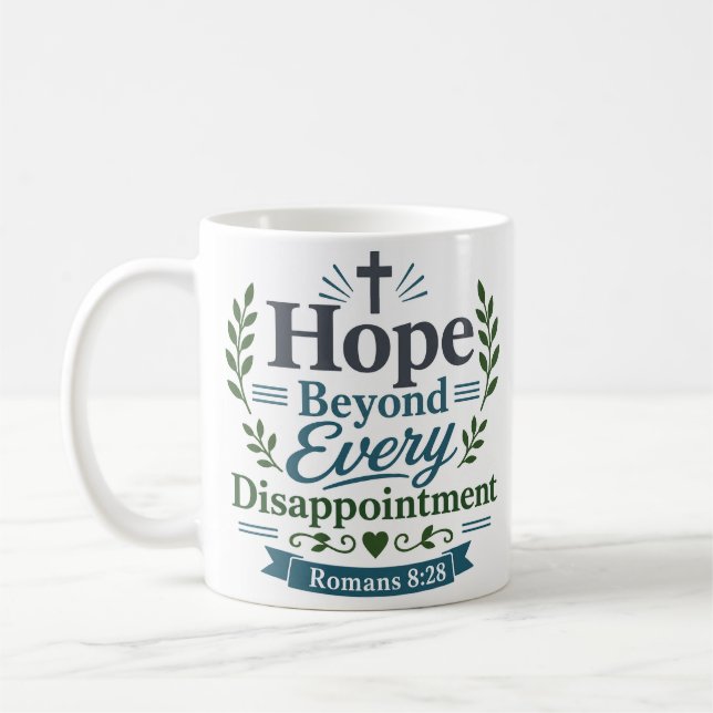Hope Beyond Disappointment Faith Quote Coffee Mug (Left)