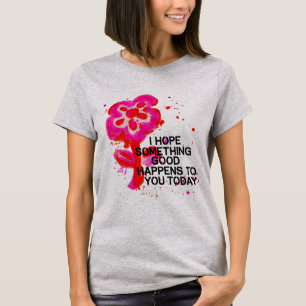 Hope Blooms Today Tee 🌼✨