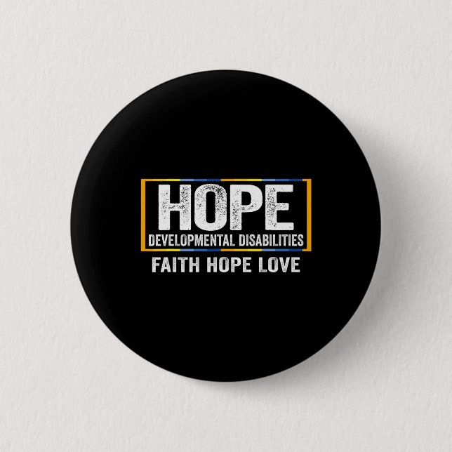 Hope Developmental Disabilities Awareness  6 Cm Round Badge (Front)