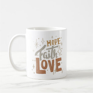 hope faith love coffee mug