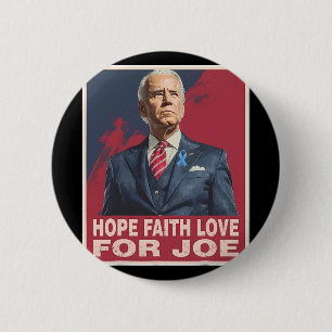 Hope Faith Love For Joe 6 Cm Round Badge