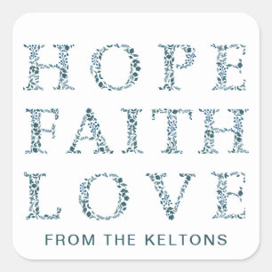 Hope, Faith Love modern floral Christmas Square Sticker