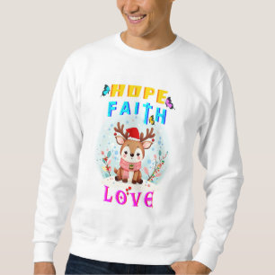 Hope Faith Love Sweatshirt