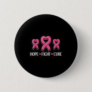 Hope Fight Cure - Breast Cancer Awareness Month 6 Cm Round Badge