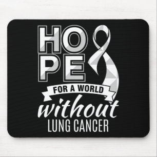 Hope For A World Without Lung Cancer Mouse Pad