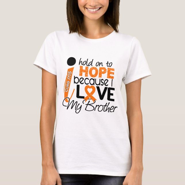 Hope For My Brother MS Multiple Sclerosis T-Shirt (Front)