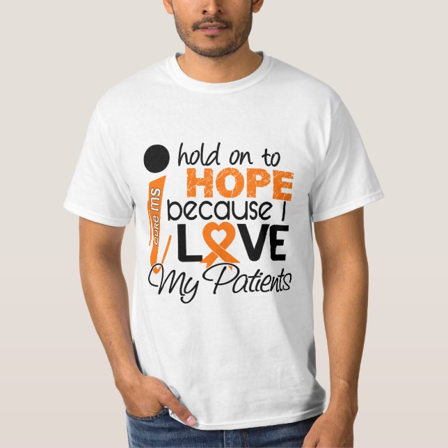 Hope For My Patients Multiple Sclerosis MS T-Shirt (Front)