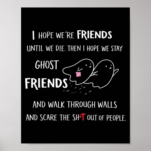 Hope Friends Until Die Hope Stay Ghost Poster (Front)