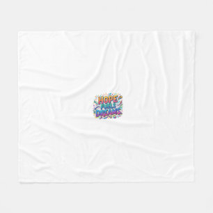 Hope Fuels Dreams Inspirational T-Shirt Fleece Blanket