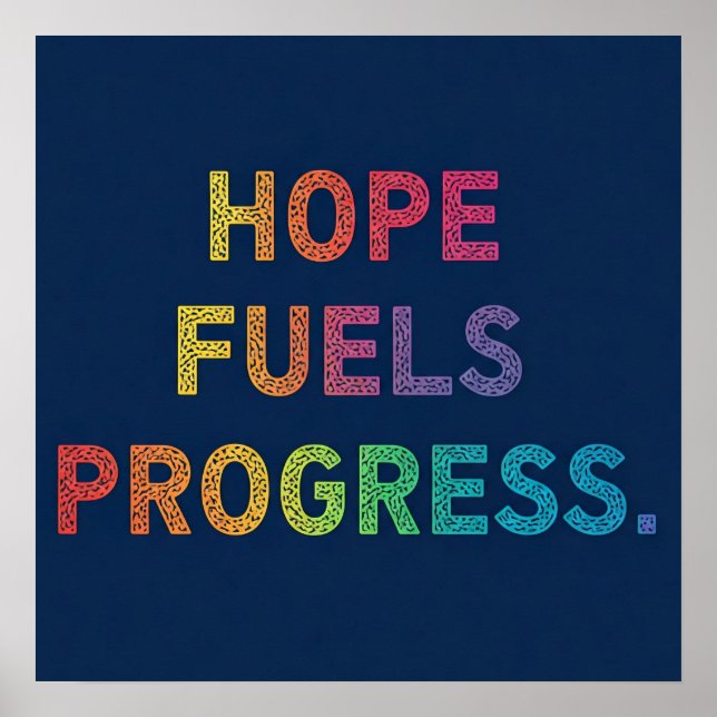Hope Fuels Progress  Poster (Front)