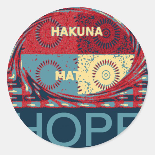 Hope Hakunamatata Lovely Inspirational Edgy vector Classic Round Sticker (Front)