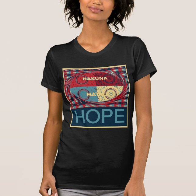 Hope Hakunamatata Lovely Inspirational Edgy vector T-Shirt (Front)