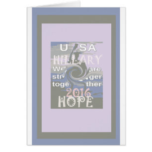 Hope  Hillary USA We Are Stronger Together