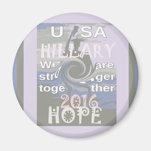 Hope  Hillary USA We Are Stronger Together Magnet (Front)