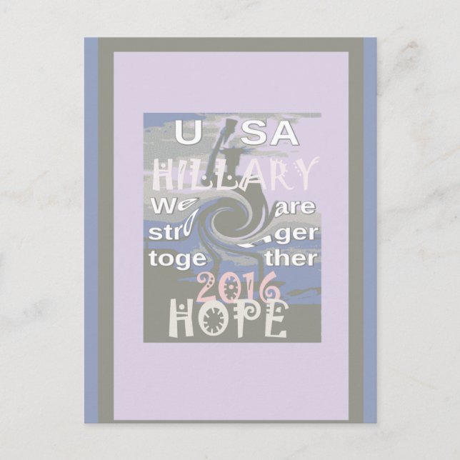 Hope  Hillary USA We Are Stronger Together Postcard (Front)