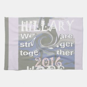 Hope  Hillary USA We Are Stronger Together Tea Towel