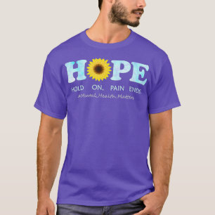 HOPE Hold On Pain Ends  Depression Mental Health A T-Shirt
