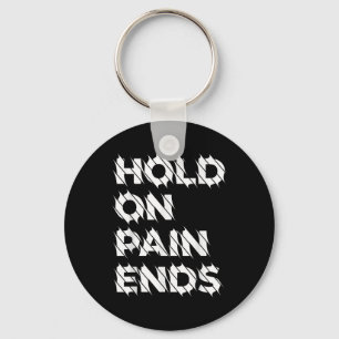 Hope - Hold On Pain Ends Mental Health Awareness  Key Ring