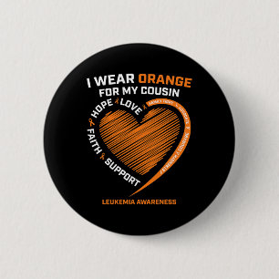 Hope I Wear Orange For My Cousin Leukaemia Awarene 6 Cm Round Badge