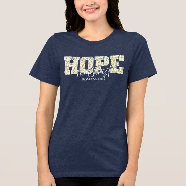 Hope in Christ - Floral Bible Verse Shirt (Front)