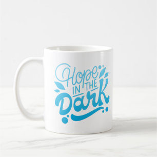 hope in the dark coffee mug