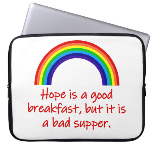 Hope Is A Good Breakfast Laptop Sleeve
