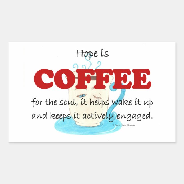 hope is coffee rectangular sticker (Front)
