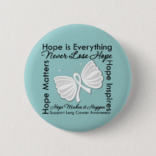 Hope is Everything - Lung Cancer Awareness 6 Cm Round Badge