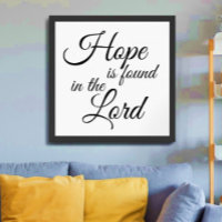 Hope Is Found in the Lord Poster